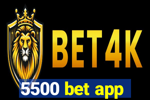 5500 bet app